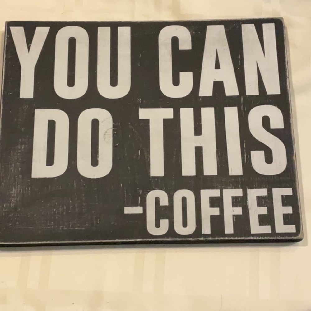 NWOT You can do this -Coffee solid wood sign
